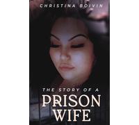 The Story Of A Prison Wife: Book I