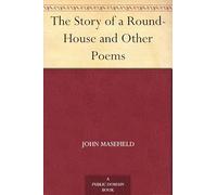 The Story of a Round-House, and Other Poems