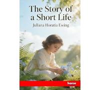 The Story of a Short Life