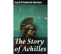 The Story Of Achilles (ebook)