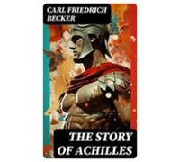 The Story Of Achilles (ebook)