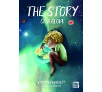 THE STORY OF AGLOBE | Viorica Covalschi