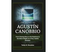The Story of Agustín Canobbio: From Chasing Glory in the Stadiums to the Silent Weight of a Final, Fateful Decision