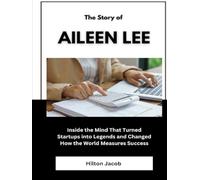 The Story of Aileen Lee: Inside the Mind That Turned Startups into Legends and Changed How the World Measures Success
