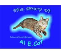 The Story of Al E. Cat: A Bilingual Book about an Alley Cat who Found a Home (English & Spanish)