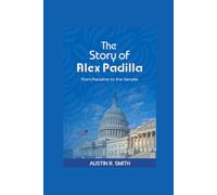 THE STORY OF ALEX PADILLA: From Pacoima to the Senate