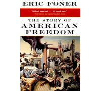 The Story of American Freedom (Norton Paperback)