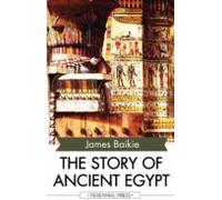 The Story Of Ancient Egypt (ebook)
