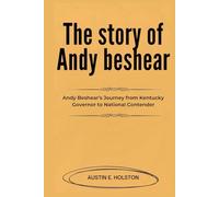 The story of Andy beshear: Andy Beshear’s Journey from Kentucky Governor to National Contender