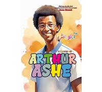 The Story of Arthur Ashe: An Inspiring Story for Kids in Farsi and English