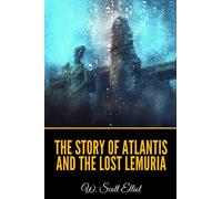 The Story of Atlantis and the Lost Lemuria