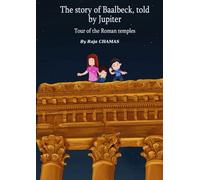 The story of Baalbeck, told by Jupiter: One evening in Baalbeck, three children are swept away by a mysterious giant... It was no other than the God ... magnificent ruins of the town. That night, t