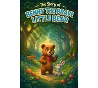 The story of Benny the brave little bear