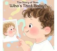 The Story of Boo: Who’s That Baby?