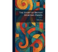 The Story of British Sporting Prints