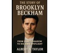 The story of Brooklyn Beckham: From Fame's Shadow to His Own Spotlight