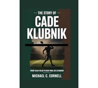The Story of Cade Klubnik: From Texas Fields to New York Jets Stardom