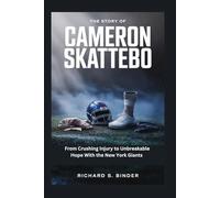 The Story of Cameron Skattebo: From Crushing Injury to Unbreakable Hope With the New York Giants