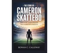 THE STORY OF CAMERON SKATTEBO: New York Giants Rookie Who Runs With Passion