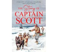 The Story of Captain Scott