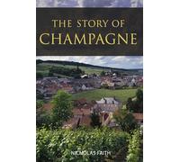 The Story of Champagne (The Classic Wine Library)