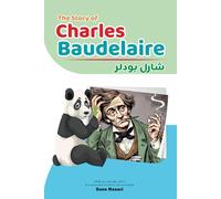 The Story of Charles Baudelaire: An Inspiring Story for Kids in Farsi and English