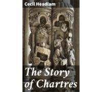 The Story Of Chartres (ebook)