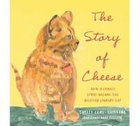 The Story of Cheese: How a Lonely Stray Became the Beloved Library Cat