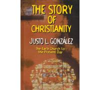 The Story of Christianity: The Early Church to the Present Day Prince Press Edition by Gonza¡§??lez, Justo L published by Prince Press (1999)