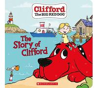 The Story of Clifford (Board Book) (Clifford the Big Red Dog)