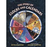 The Story of Clocks and Calendars