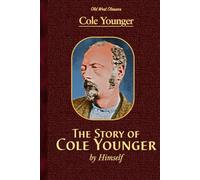 The Story of Cole Younger, by Himself