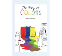 The Story Of Colors: An Original Mythology of Gods Creating the Diversity In Our World