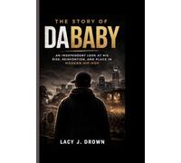 THE STORY OF DABABY: An Independent Look at His Rise, Reinvention, and Place in Modern Hip-Hop