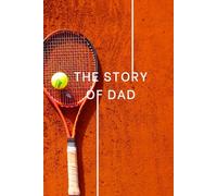 The Story of Dad: Dad Memory Book Life Story Journal: 500 Guided Prompts + 20 About Me | Record Childhood, Work, Love, Fatherhood & Traditions | Gift for Dad