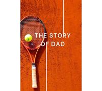 The Story of Dad: Dad Memory Book Life Story Journal: 500 Guided Prompts + 20 About Me | Record Childhood, Work, Love, Fatherhood & Traditions | Gift for Dad