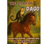 The Story of Dago: Classic Tales in Rhyme
