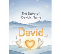 The Story of David's Name (The Stories of Most popular English Names)