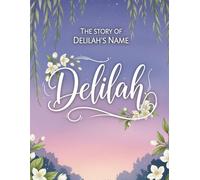 The Story of Delilah's Name (The Stories of Most popular English Names)