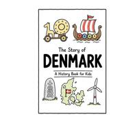 The Story of Denmark - A History Book for Kids: A Fun, Educational, and Illustrated Journey Through Danish History for Children and Curious Minds (History for Kids)