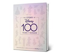 The Story of Disney: 100 Years of Wonder