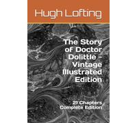 The Story of Doctor Dolittle - Vintage Illustrated Edition: 21 Chapters Complete Edition