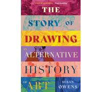 The Story of Drawing: An Alternative History of Art