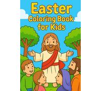 The Story of Easter: A Christian Coloring Book for Kids: Books > Children's Books > Religions > Christianity > Bible Stories