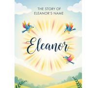 The Story of Eleanor's Name (The Stories of Most popular English Names)