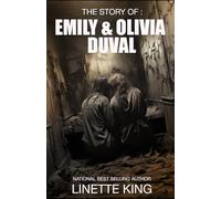 The Story of: Emily & Olivia Duval