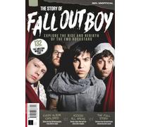 The Story of Fall Out Boy: Explore the Rise and Rebirth of the Emo Rockstars / 132 Page Guide to the Amazing World of FOB / 100% Unofficial: The ... Stories from the Emo Rock Legends