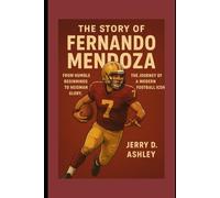 The Story Of Fernando Mendoza: From Humble Beginnings to Heisman Glory,The Journey of a Modern Football Icon