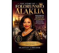 The story Of Folorunsho Alakija: Nigeria’s Queen of Enterprise: Building Empires, Empowering Lives, and Leaving a Legacy