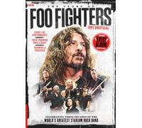 The Story of Foo Fighters / Ultimate Fan Guide: The Essential Companion to the Discography, Backstage Triumphs, and Signature Energy of the Foo Fighters